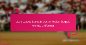 Little League Baseball Udstyr Regler: Slagter, Hjelme, Uniformer
